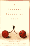 General Theory of Love: Love & the New Science of the Emotional Mind