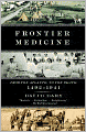 Frontier Medicine: From the Atlantic to the Pacific, 1492-1941