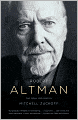 Robert Altman: The Oral Biography