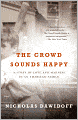 Crowd Sounds Happy: A Story of Love, Madness, and Baseball