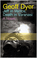 Jeff in Venice, Death in Varanasi
