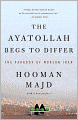 Ayatollah Begs to Differ: The Paradox of Modern Iran