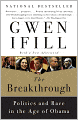 The Breakthrough: Politics and Race in the Age of Obama