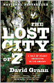 The Lost City of Z: A Tale of Deadly Obsession in the Amazon