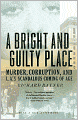 Bright and Guilty Place: Murder, Corruption, and L.A.'s Scandalous Coming of Age