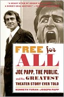 download Free for All : Joe Papp, The Public, and the Greatest Theater Story Ever Told book