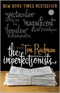 The Imperfectionists by Tom Rachman: NOOK Book Cover