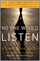 No One Would Listen: A True Financial Thriller