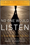 No One Would Listen: A True Financial Thriller