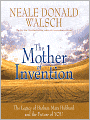 The Mother of Invention: The Legacy of Barbara Marx Hubbard and the Future of YOU