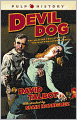 Devil Dog: The Amazing True Story of the Man Who Saved America