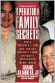 Operation Family Secrets: How a Mobster's Son and the FBI Brought Down Chicago's Murderous Crime Family