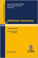 Arithmetic Geometry: Lectures given at the C.I.M.E. Summer School held in Cetraro, Italy, September 10-15, 2007