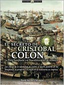 Secreto de Cristobal Colon: La Flota Templaria y El Descubrimiento de America