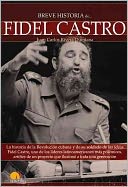 Breve historia de Fidel Castro/ Brief history of Fidel Castro