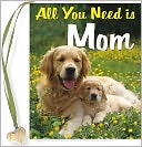 All You Need Is Mom