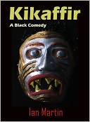 Kikaffir - a Black Comedy