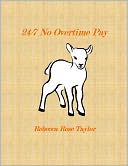 24/7 No Overtime Pay