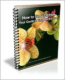 How to Grow Orchids: Your Guide to Total Orchid Care