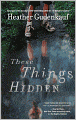 These Things Hidden