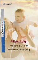 Mother in a Moment / Millionaire's Instant Baby