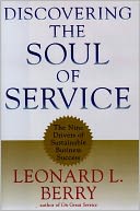 Discovering the Soul of Service: The Nine Drivers of Sustainable Business Success