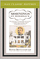 Mornings on Horseback: The Story of an Extraordinary Faimly, a Vanished Way of Life and the Unique Child Who Became Theodore Roosevelt