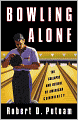 Bowling Alone: The Collapse and Revival of American Community