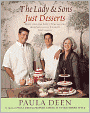 The Lady & Sons Just Desserts: More than 120 Sweet Temptations from Savannah's Favorite Restaurant