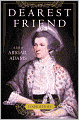 Dearest Friend: A Life of Abigail Adams