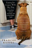 Eating Ice Cream With My Dog:A Story of Food, Friendship, and Losing Weight...Again