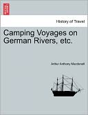 Camping Voyages on German Rivers, Etc.
