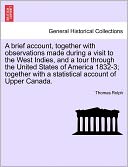 A Brief Account, Together with Observations Made During a Visit to the West Indies, and a Tour Through the United States of America 1832-3; Together
