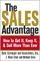 The Sales Advantage: How to Get It, Keep It, and Sell More Than Ever