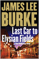 Last Car to Elysian Fields (Dave Robicheaux Series #13)