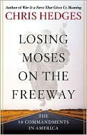 Losing Moses on the Freeway: The 10 Commandments in America