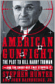 American Gunfight: The Plot to Kill Harry Truman--and the Shoot-out That Stopped It