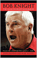 Bob Knight: The Unauthorized Biography