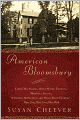 American Bloomsbury: Louisa May Alcott, Ralph Waldo Emerson, Margaret Fuller, Nathaniel Hawthorne, and Henry David Thoreau: Their Lives, Their Loves, Their Work