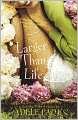 Larger Than Life