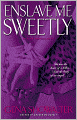 Enslave Me Sweetly (Alien Huntress Series #2)
