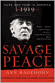 Savage Peace: Hope and Fear in America 1919