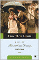 These Three Remain: A Novel of Fitzwilliam Darcy, Gentleman
