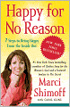 Happy for No Reason: 7 Steps to Being Happy from the Inside Out