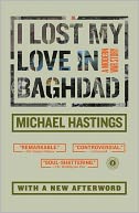 I Lost My Love in Baghdad by Michael Hastings: NOOK Book Cover