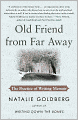Old Friend from Far Away: The Practice of Writing Memoir