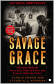 Savage Grace: The True Story of Fatal Relations in a Rich and Famous American Family