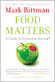 Food Matters: A Guide to Conscious Eating with More Than 75 Recipes