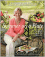 Summer on a Plate: More Than 120 Delicious, No-Fuss Recipes for Memorable Meals from Loaves and Fishes