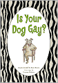 Is Your Dog Gay?